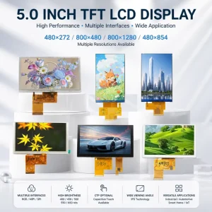 5 Inch Tft Lcd Screen 480×272 800×480 800×1280 480×854 Resolution Display Panel RGB MIPI Interface 500nit 650nit Lcd Module
