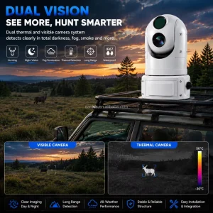 Ultra Long Range 8KM Thermal and Visible Dual Sensor Hunting PTZ Camera System Wildlife Tracking